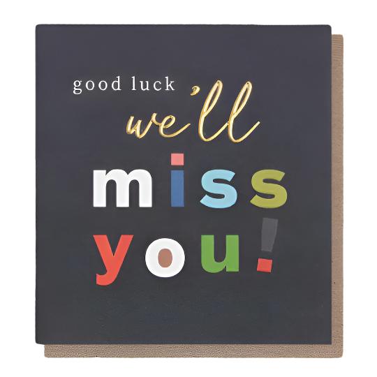 Good Luck We'll Miss You Card Good Luck We'll Miss You Card