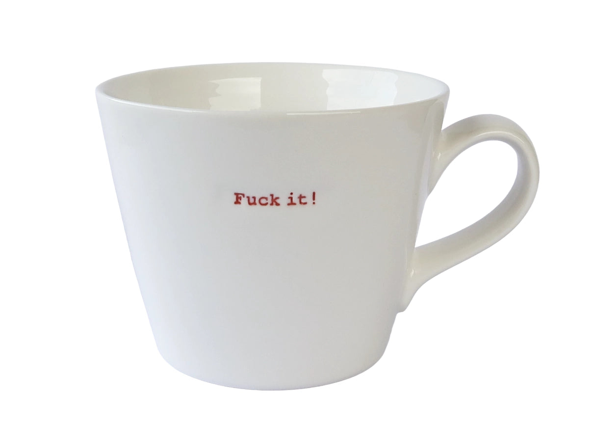 Word Bucket Mug - F*ck it