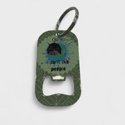 Bottle Opener Keyring - I Don't Like People