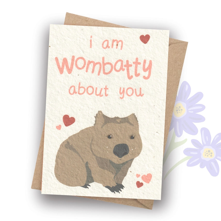 Plantable Card - I Am Wombatty About You