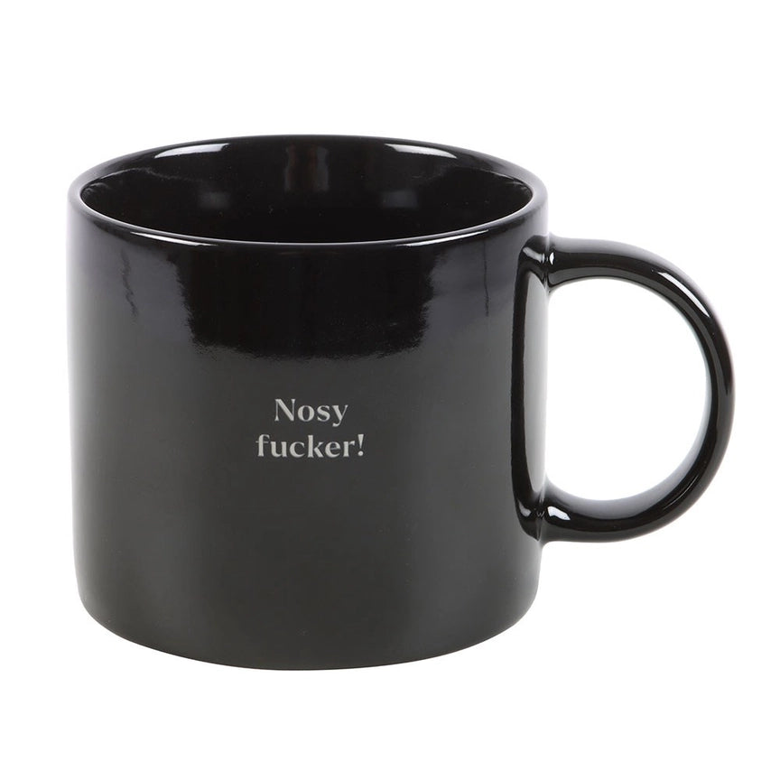 Ceramic Mug - Nosy F*cker!