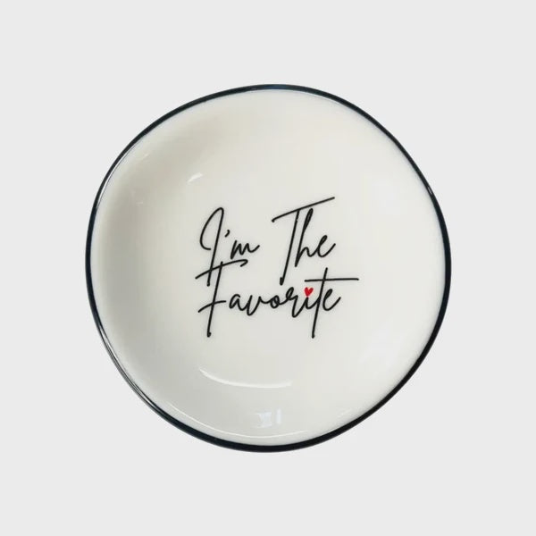 Ring Dish - I'm The Favorite