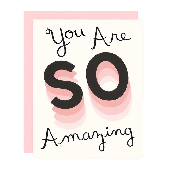 You Are So Amazing Greeting Card