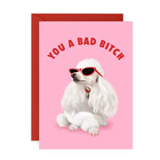 You A Bad B*tch Card