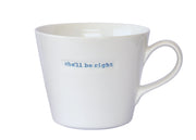 Word Bucket Mug - She'll Be Right