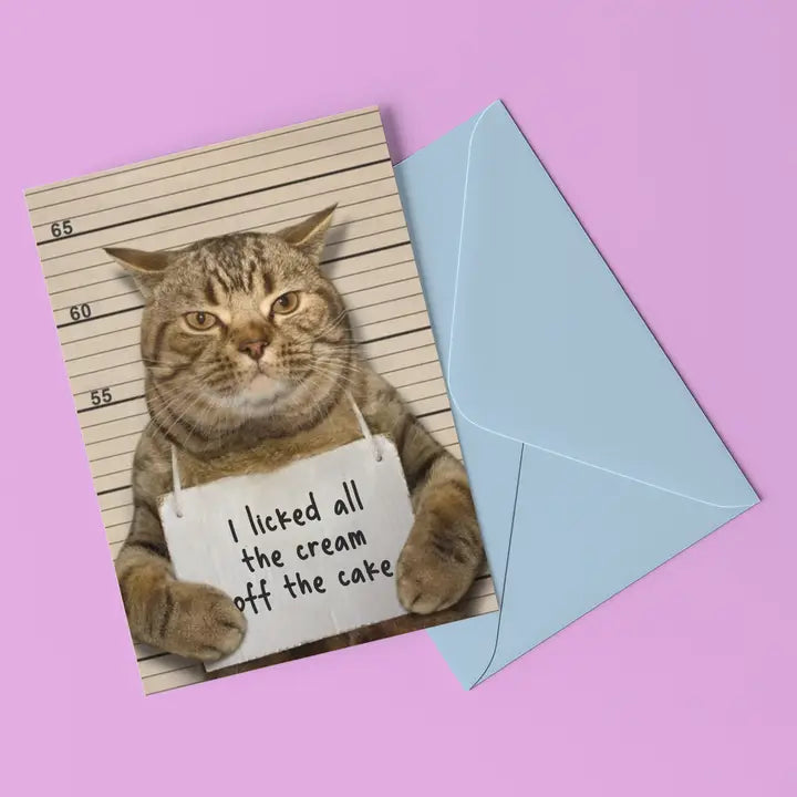 I Licked All The Cream Off The Cake Card