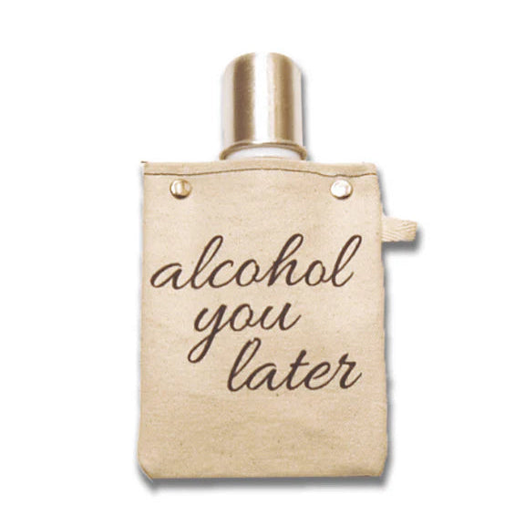 120ml Canvas Flask  - Alcohol You Later