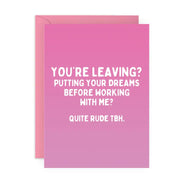 You're Leaving Card