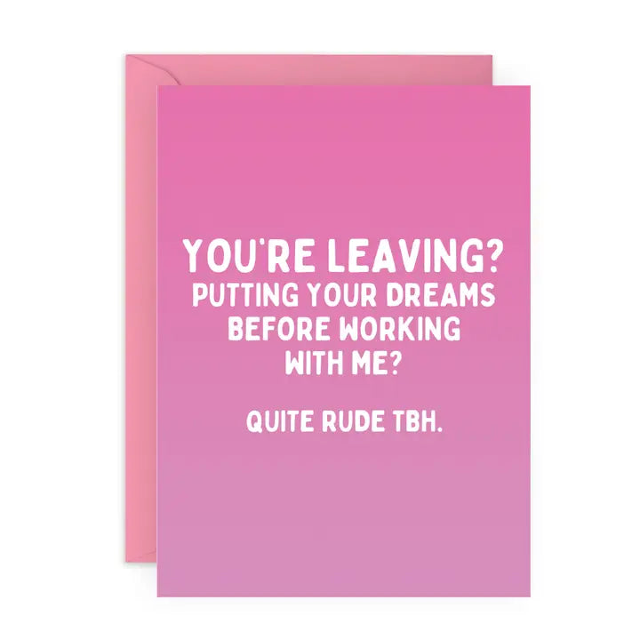 You're Leaving Card