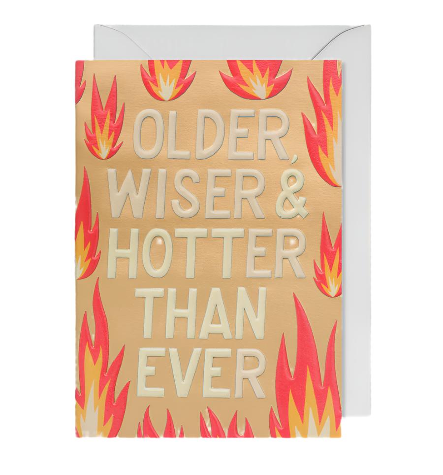 Older, Wiser & Hotter Than Ever Card