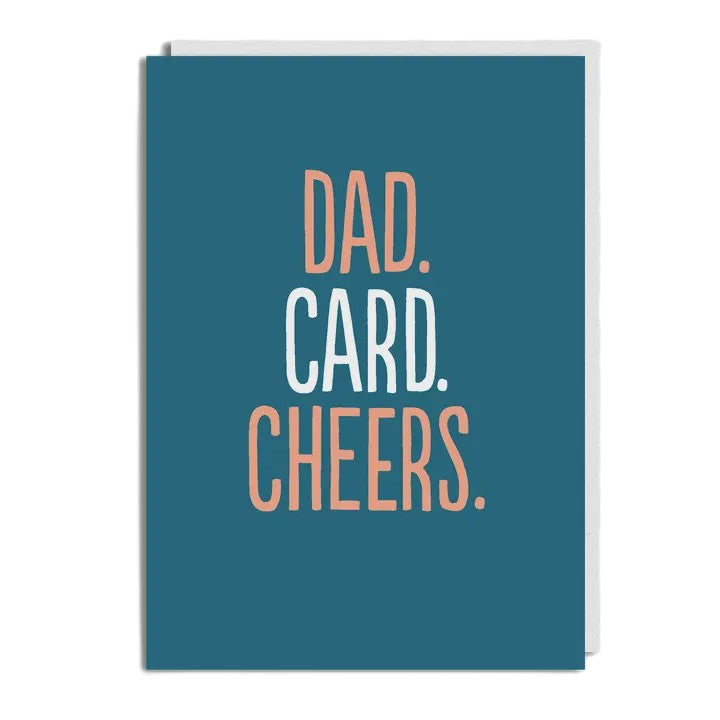 Dad. Card. Cheers.