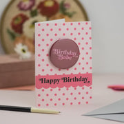 Birthday Babe Badge Card