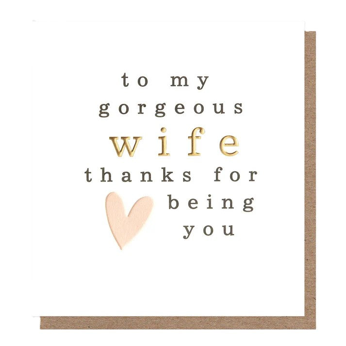 To My Gorgeous Wife Thanks For Being You Card