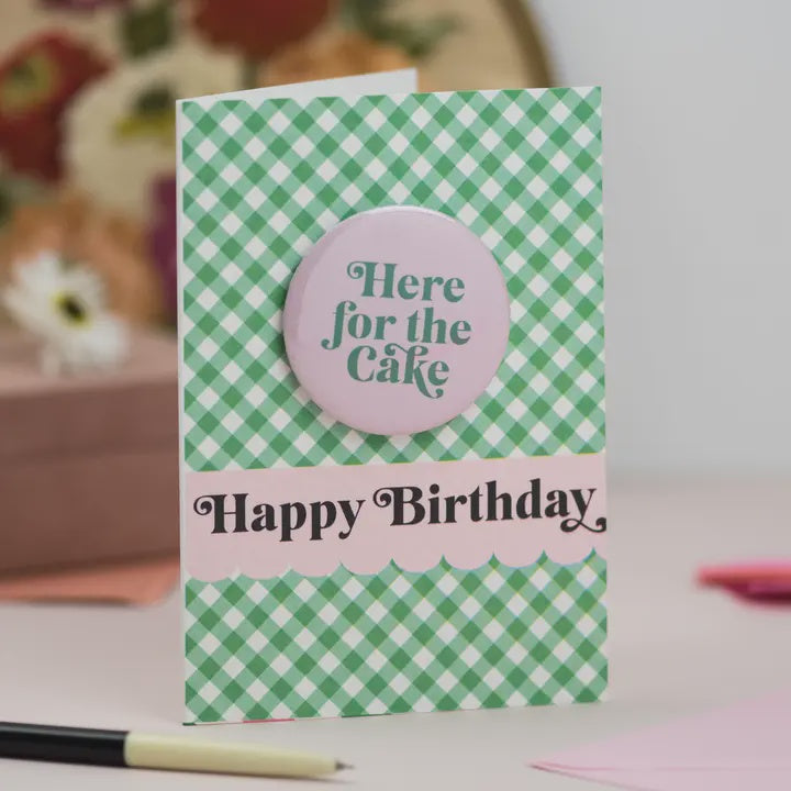 Here For the Cake Birthday Badge Card