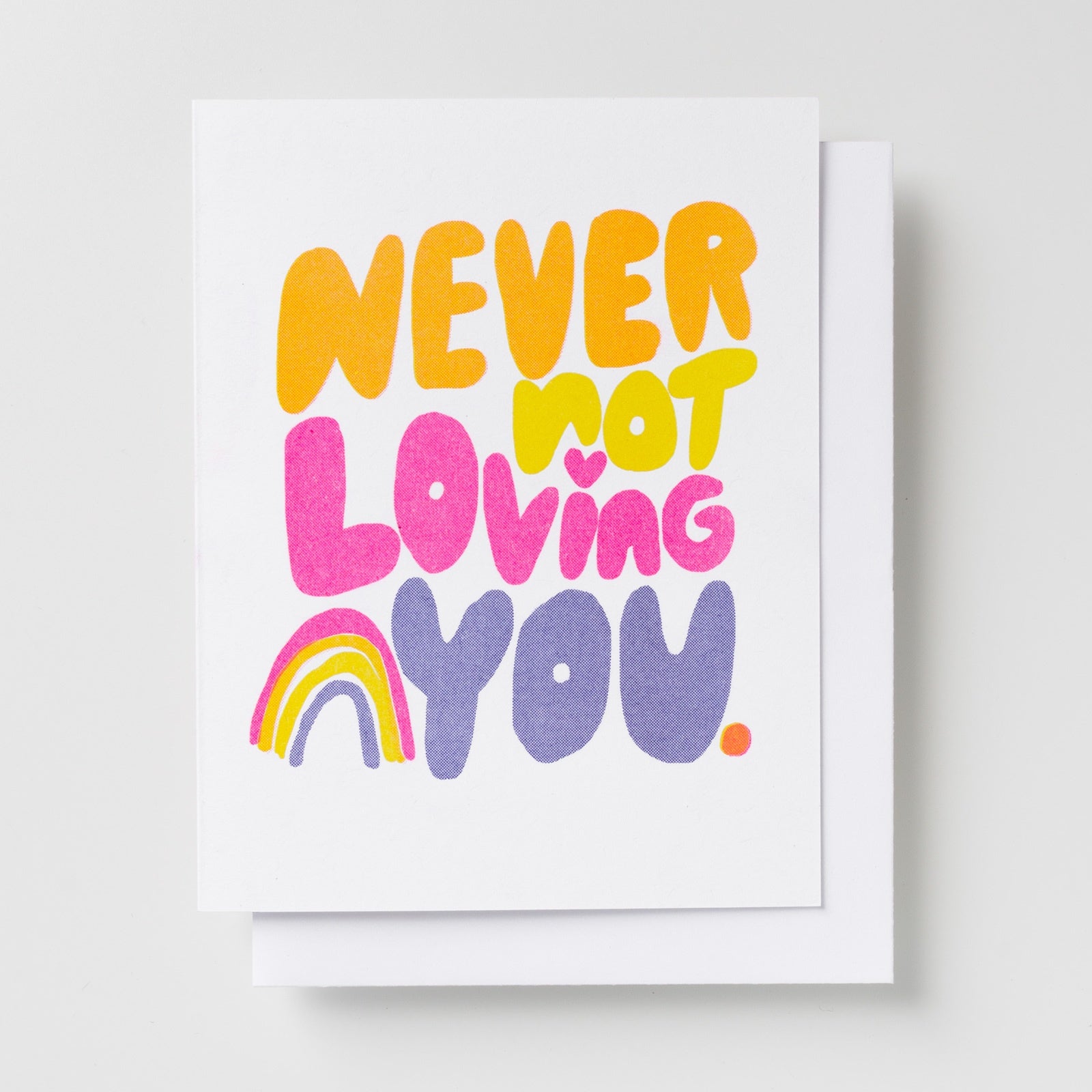 Never Not Loving You Card