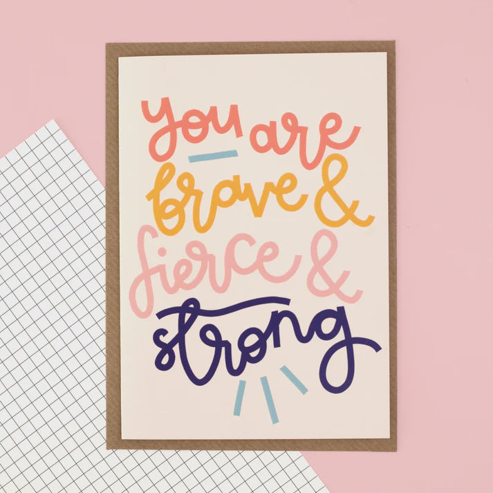 Brave, Fierce & Strong Card
