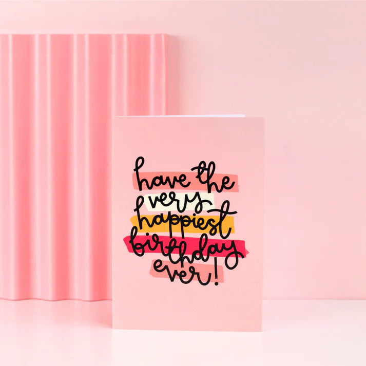 Have The Happiest Birthday Ever Card