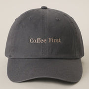 Embroidered Baseball Cap - Coffee First - Charcoal