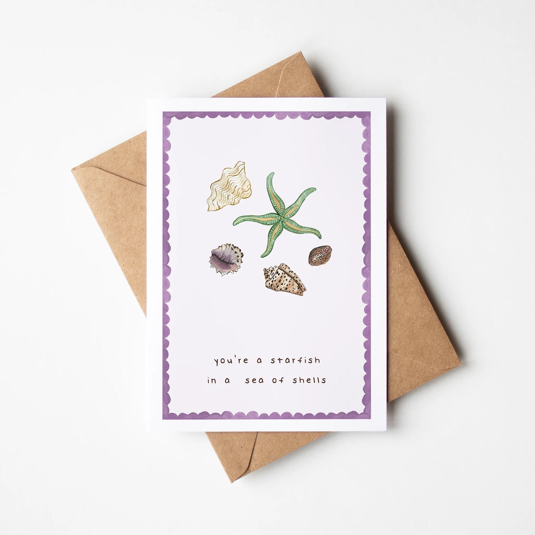 You're A Starfish In A Sea Of Shells Card