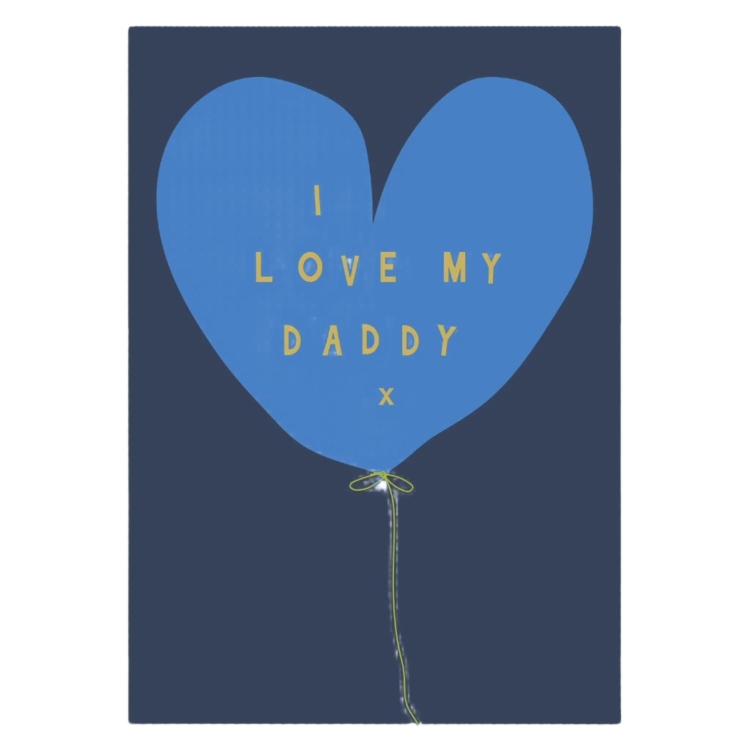 I Love My Daddy Card