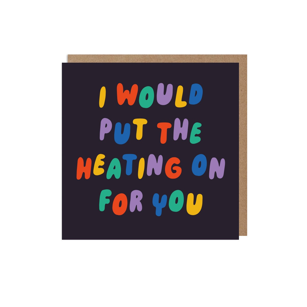 Heating On For You Card