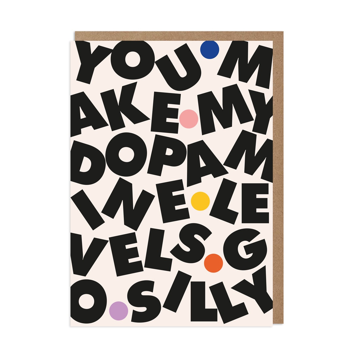 You Are My Dopamine Card