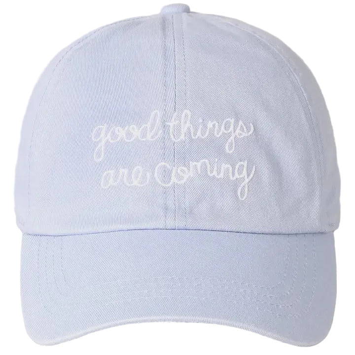 Embroidered Baseball Cap - Good Things Are Coming