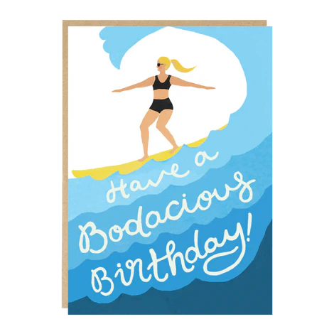 Have A Bodacious Birthday Card - Alana