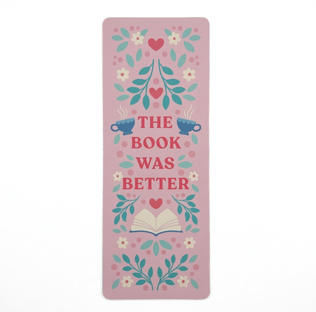 The Book Was Better Bookmark