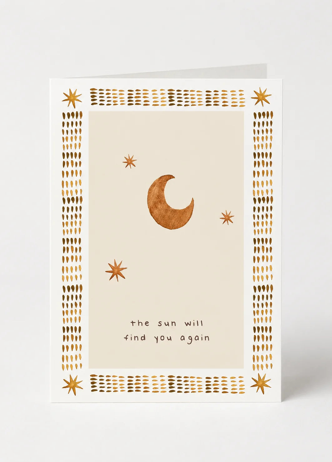 The Sun Will Find You Again Card