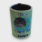 Printed Stubby Cooler - I Don't Like People
