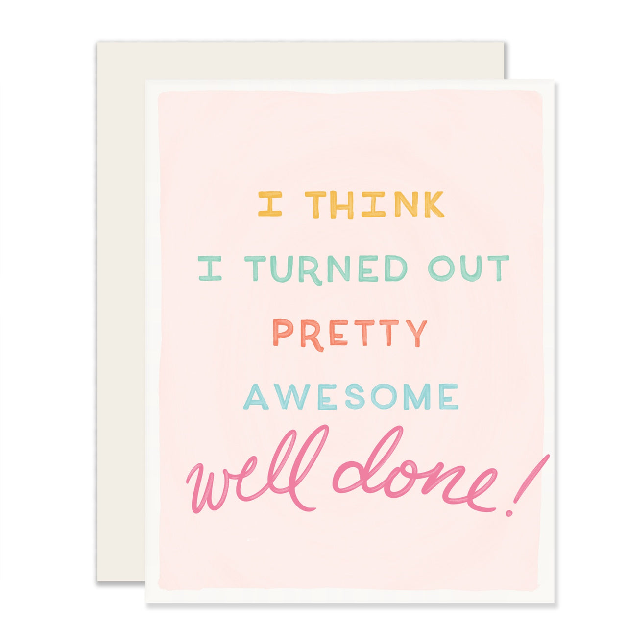 Turned Out Awesome Card
