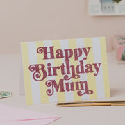 Happy Birthday Mum Stripe and Pink Glitter Card