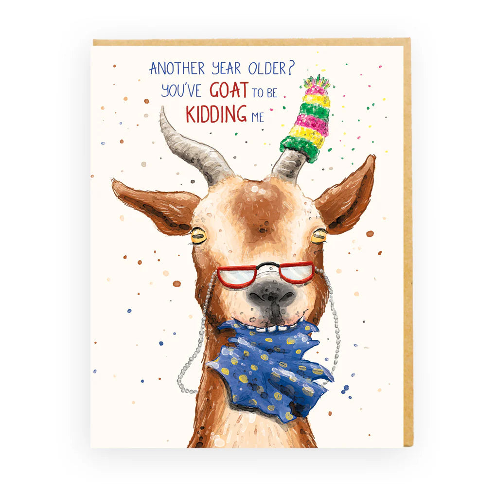 You've Goat To Be Kidding Card