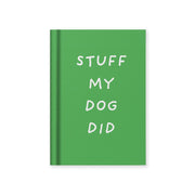 Tiny Notebook - Stuff My Dog Did