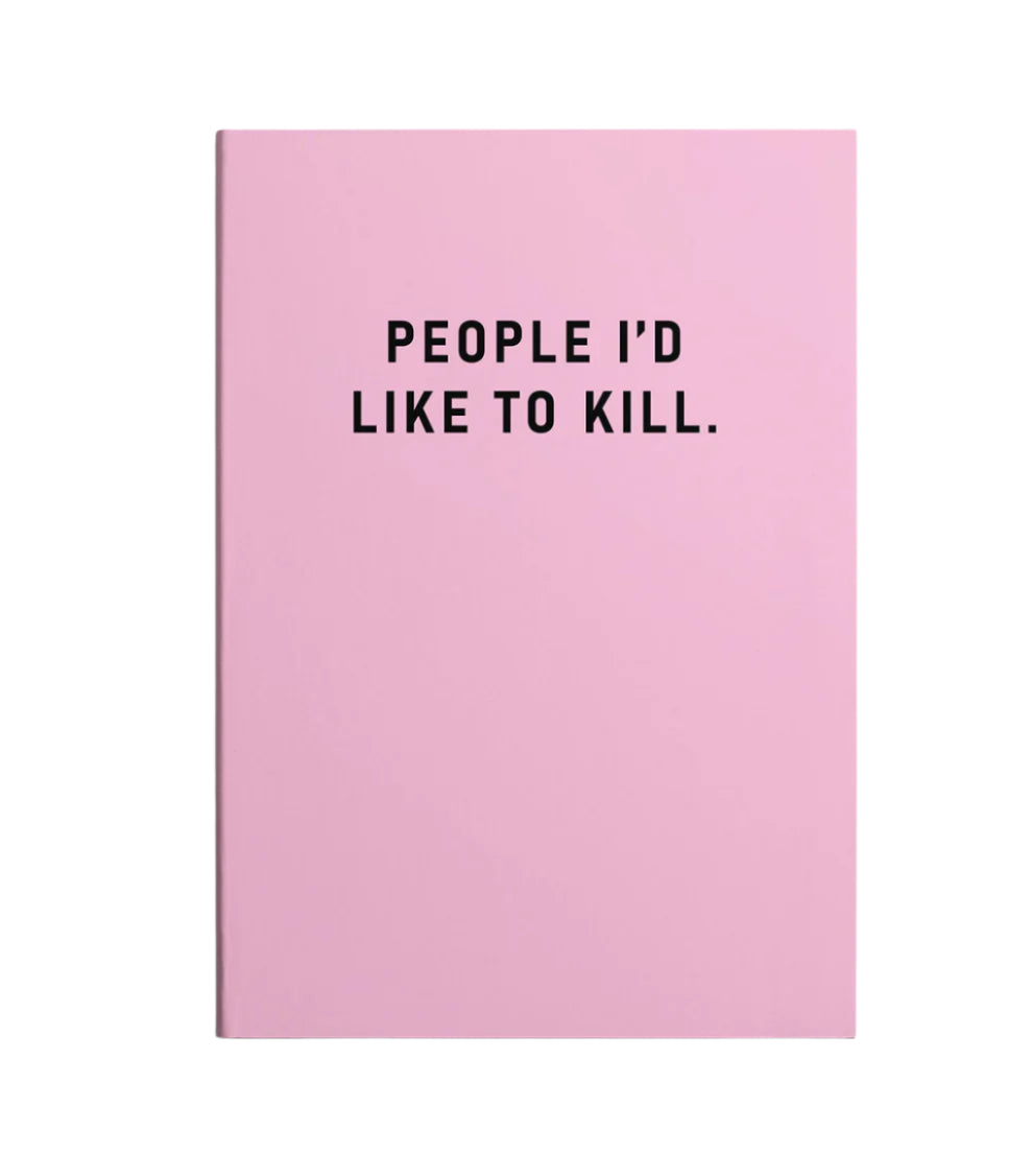 A5 Soft Cover Notebook - People I'd Like To Kill