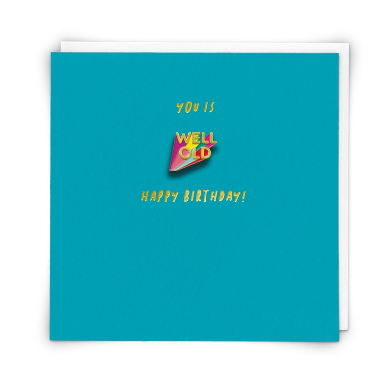 Enamel Pin Card - Happy Birthday Well Old