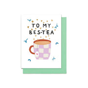 To My Bes-Tea Mini Card