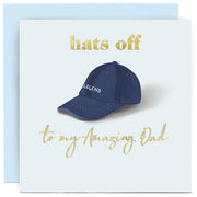 Hats Off To My Amazing Dad Card