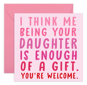 Me Being Your Daughter Square Card