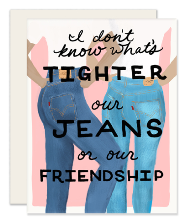Tight Friendship Card