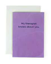 My Therapist Knows About You Card