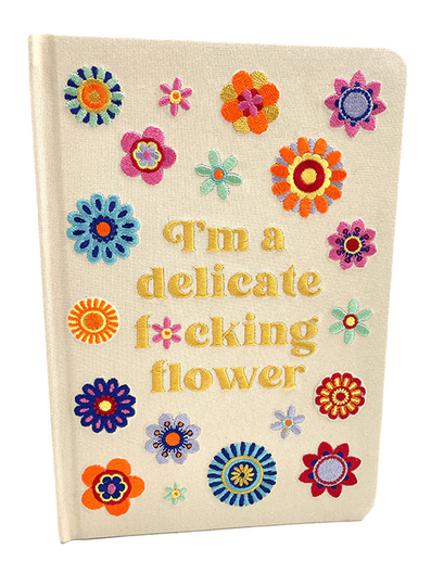I'm A Delicate F*cking Flower Embroidered Journal