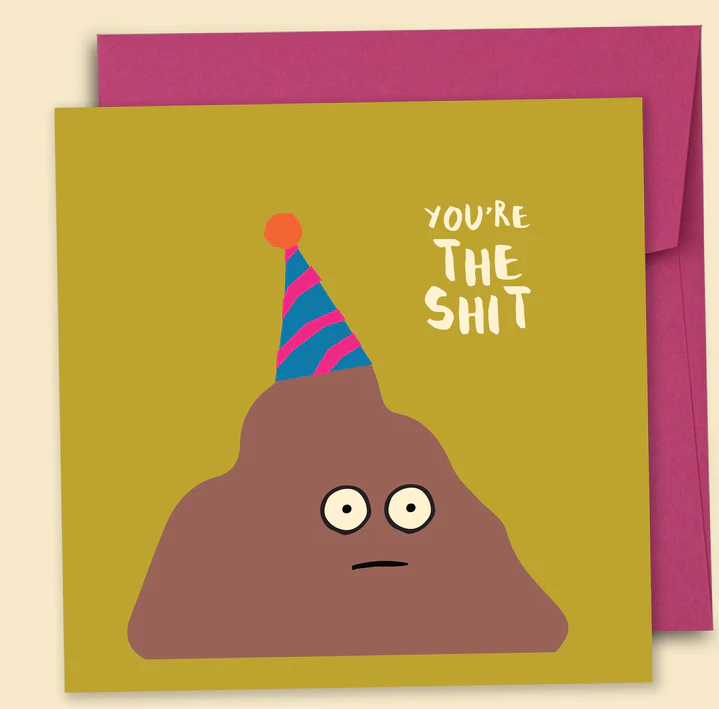 You're The Shit Card