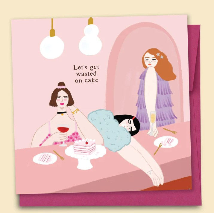 Let's Get Wasted On Cake Card