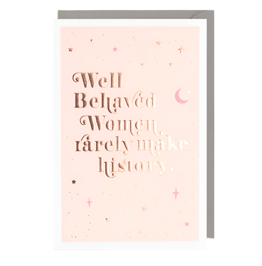 Well Behaved Women Card