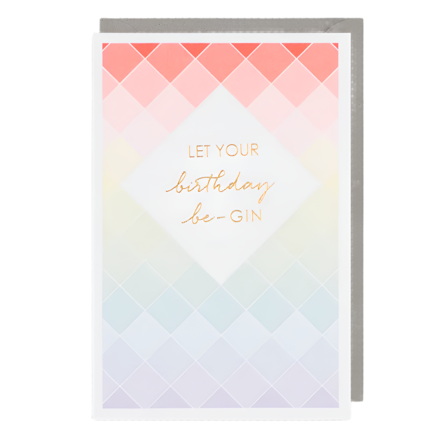 Let Your Birthday Be-Gin Card