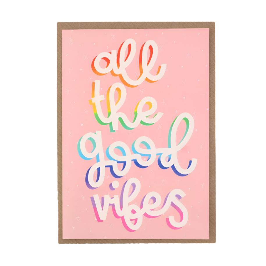 All The Good Vibes Card