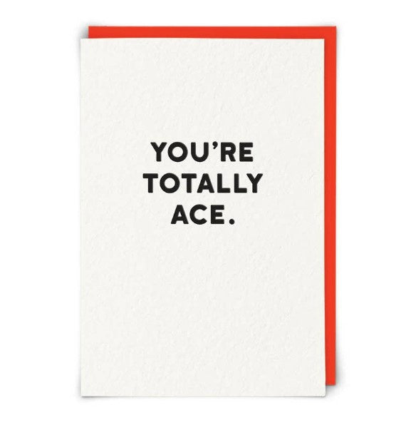 You're Totally Ace Card