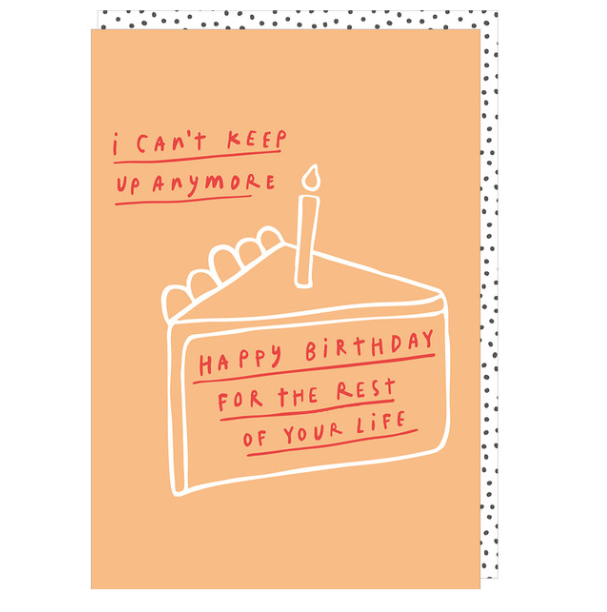 I Can't Keep Up Birthday Card